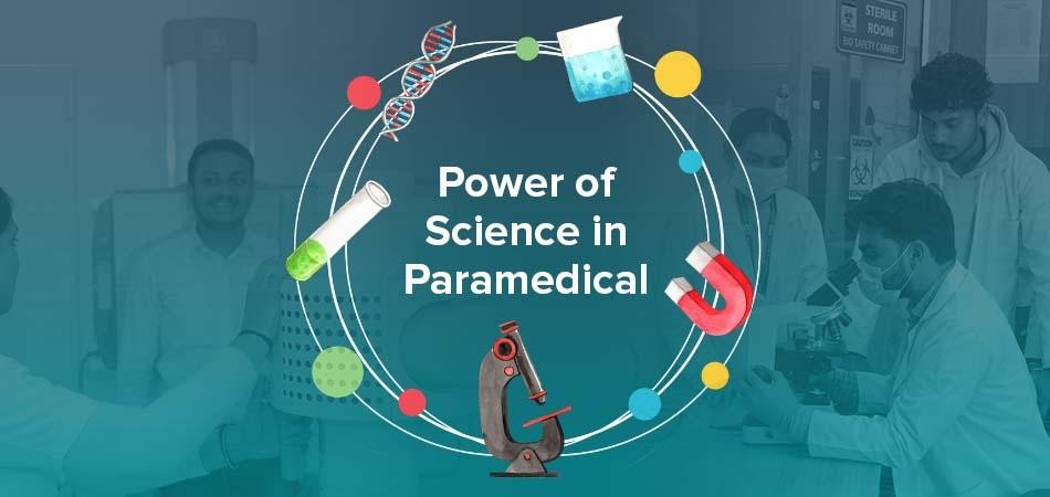  Power of Science in Paramedical 